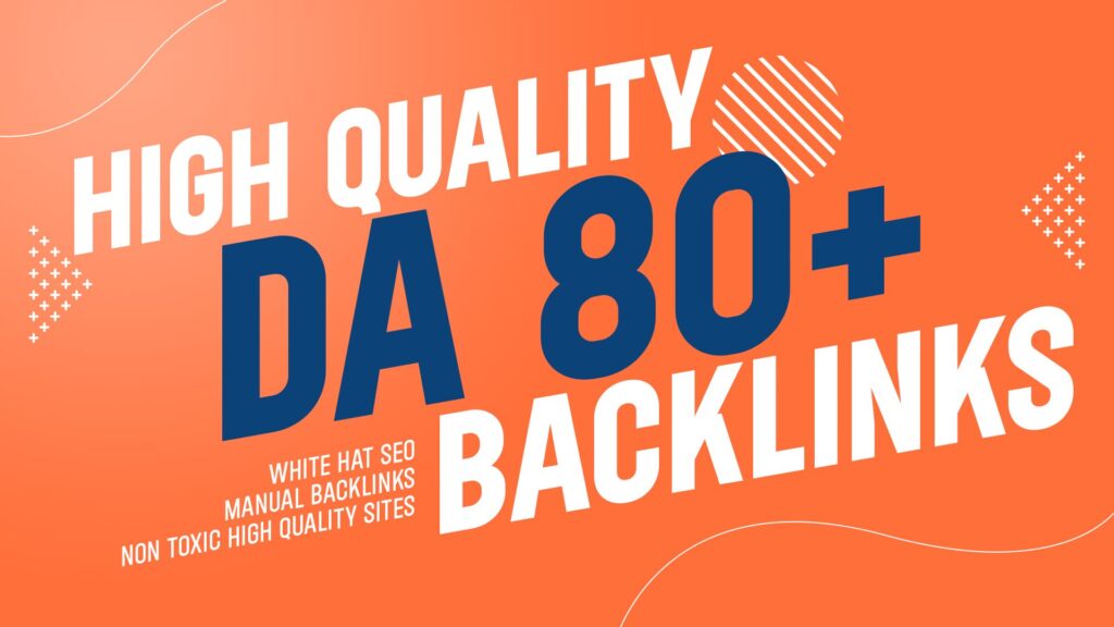 I will provide high quality SEO backlinks from DA80+ plus domains